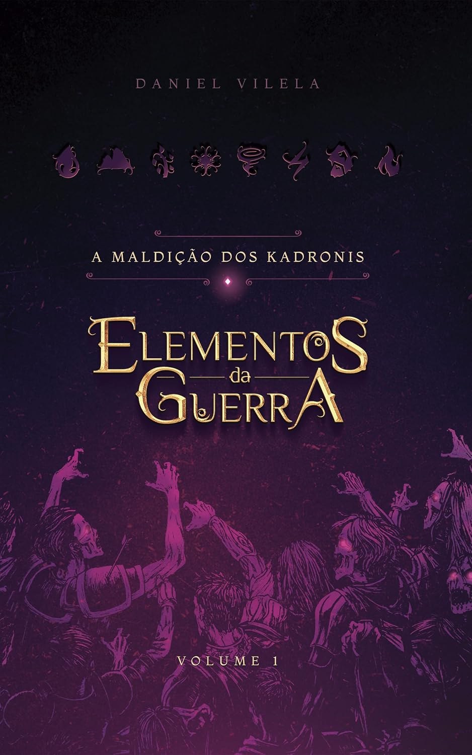 Capa de Elementos da Guerra — A Maldição dos Kadronis, de Daniel Vilela: título dourado sobre fundo escuro, símbolos e figuras em roxo.